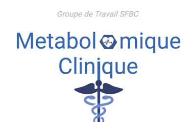 Groupe de travail “Métabolomique clinique en biologie médicale”